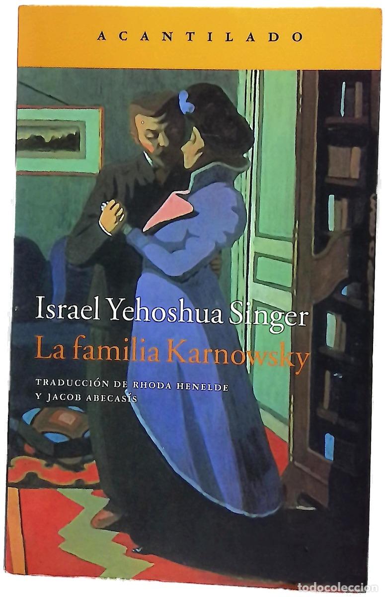 B&uuml;cher: La familia Karnowsky - Singer, Israel Yehosh&uacute;a; Henelde, Rhoda; Abecasis, Jacob