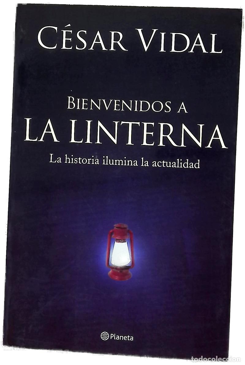 Libri di seconda mano: Bienvenidos a &rdquo;La Linterna&rdquo; la historia ilumina la actualidad