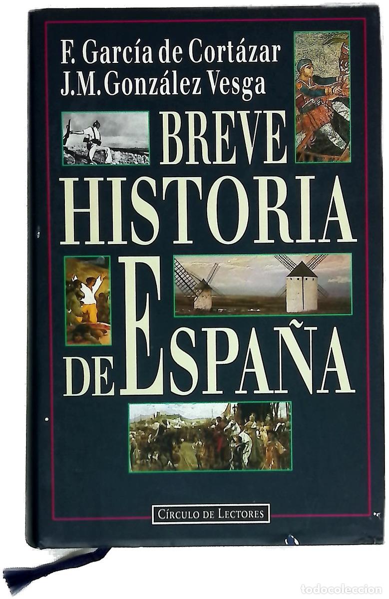 Libros: Breve historia de Espa&ntilde;a - Garc&iacute;a de Cort&aacute;zar, Fernando; Gonz&aacute;lez Vesga, Jos&eacute; Manuel