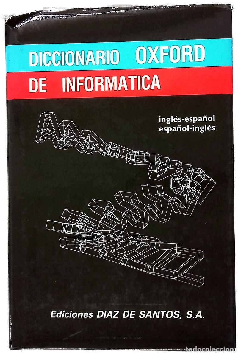 Libros: Diccionario Oxford de inform&aacute;tica
