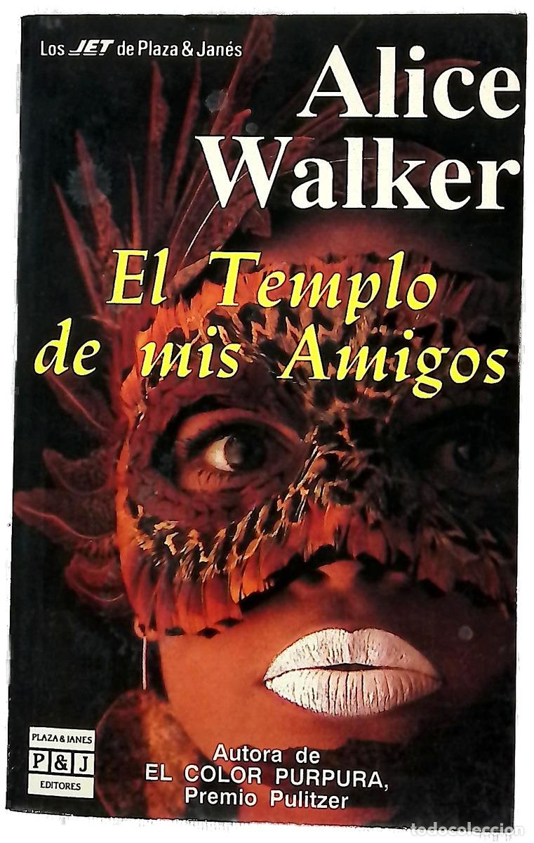 books: El templo de mis amigos - Walker, Alice; Noguera, Sof&iacute;a
