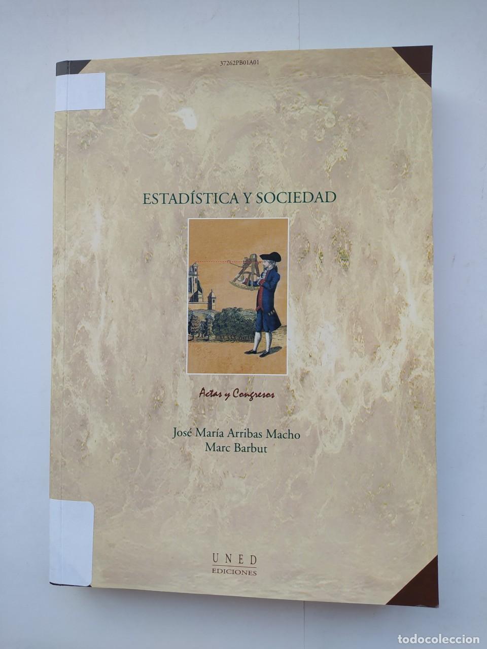 Libri di seconda mano: Estad&iacute;stica y sociedad. Actas y congresos. - Jos&eacute; Mar&iacute;a Arribas Macho, Marc Barbut. TDK631