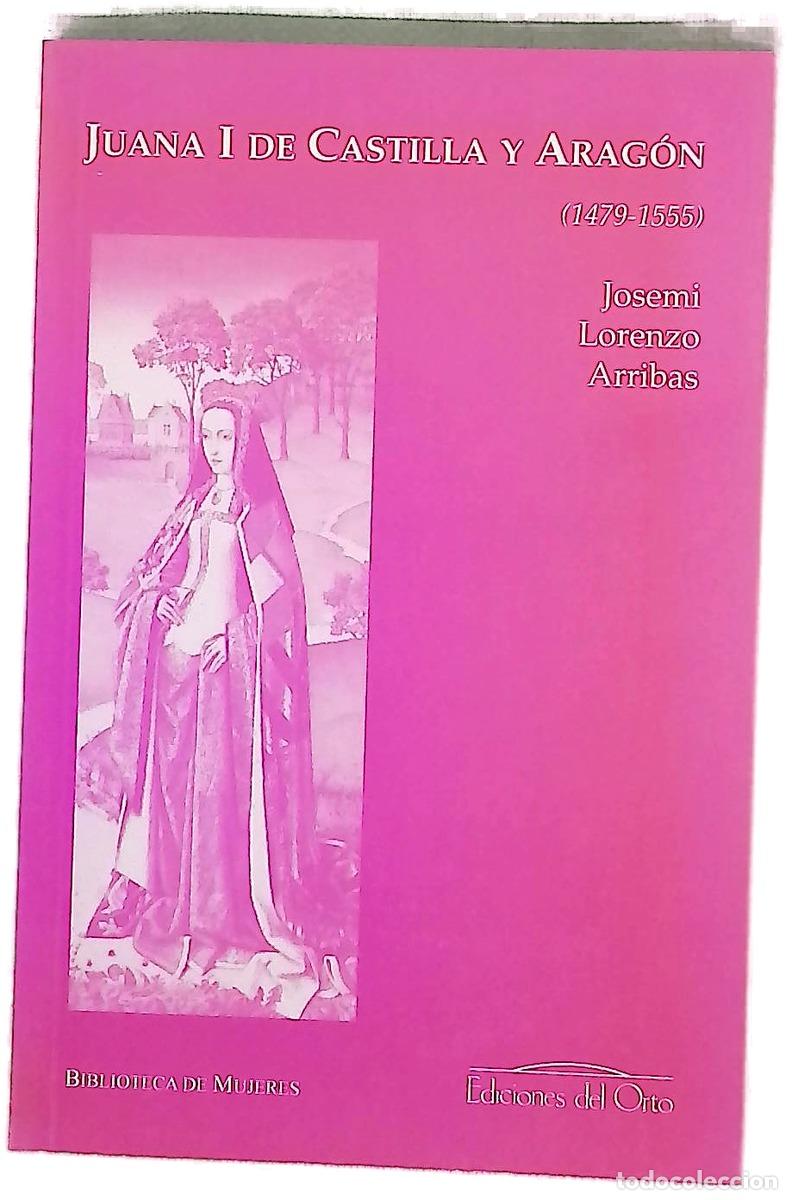Libri di seconda mano: Juana I de Castilla y Arag&oacute;n (1479-1555)