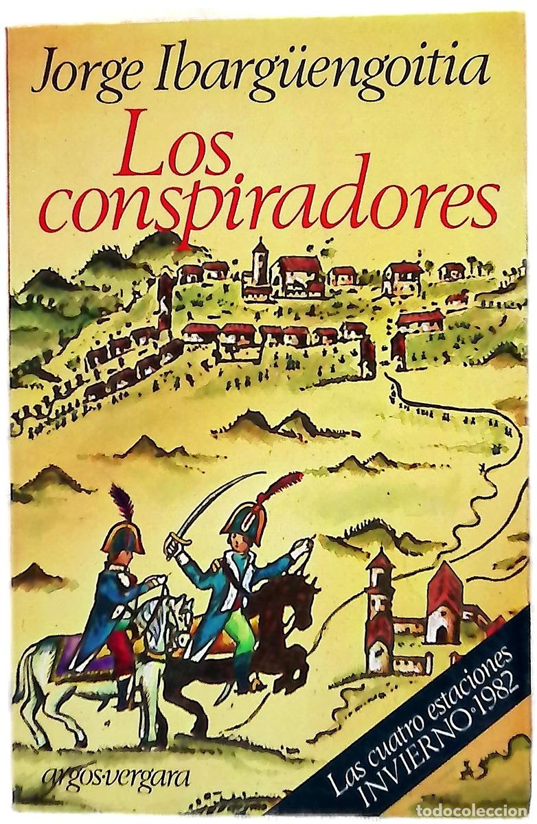Libros: Los conspiradores - Ibarg&uuml;engoitia, Jorge