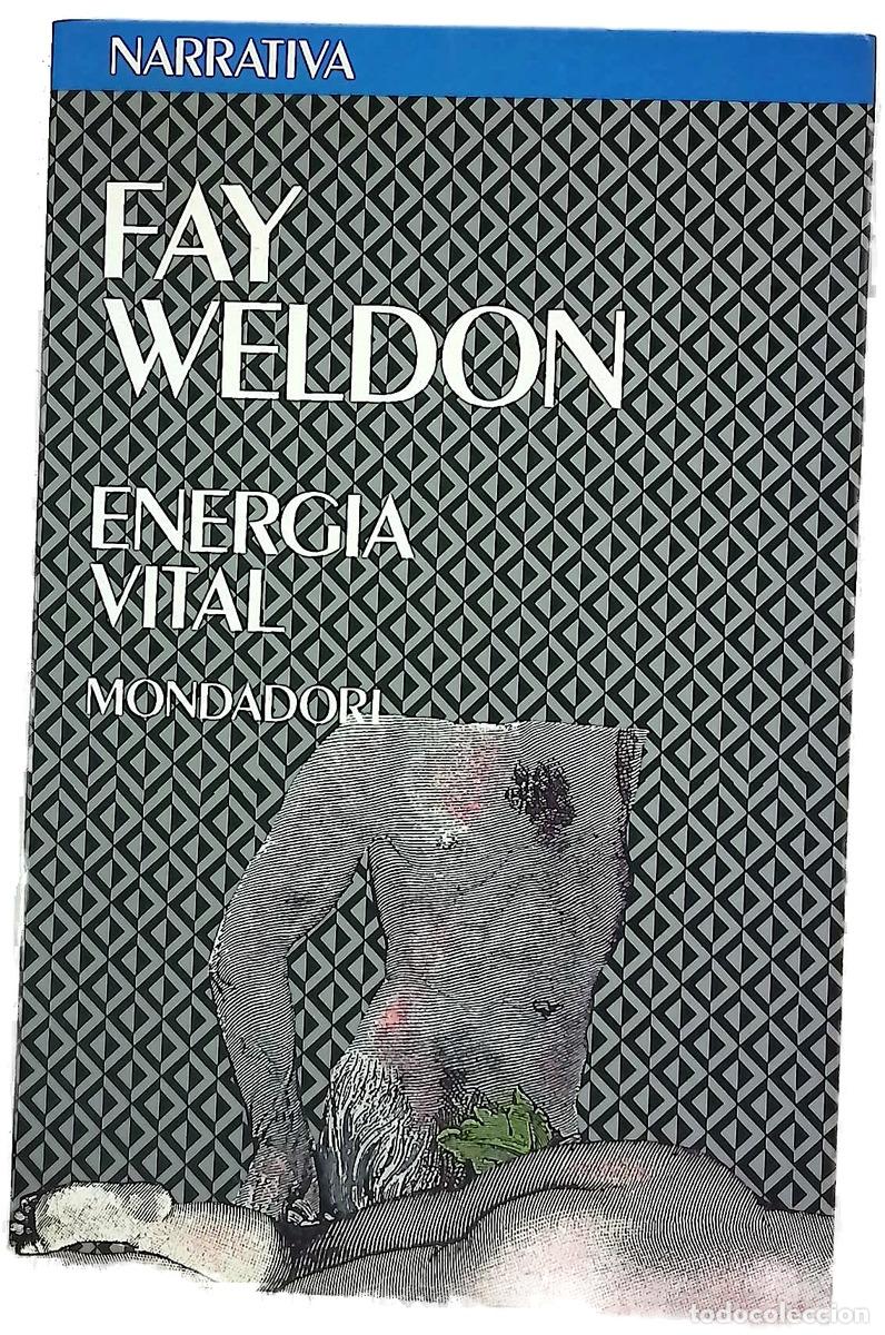 Libros: Energ&iacute;a vital - Weldon, Fay; Costas, Carlos Jos&eacute;