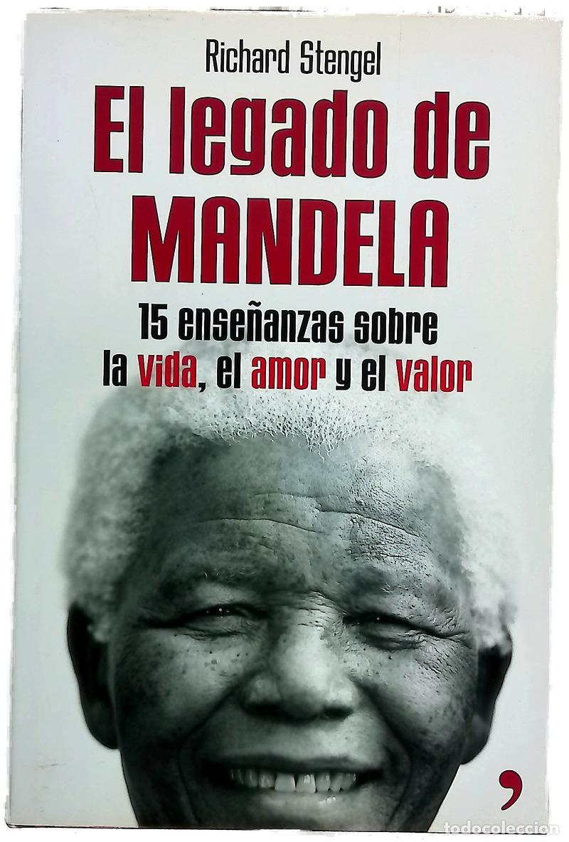 Libros: El legado de Mandela quince ense&ntilde;anzas sobre la vida, el amor y el valor