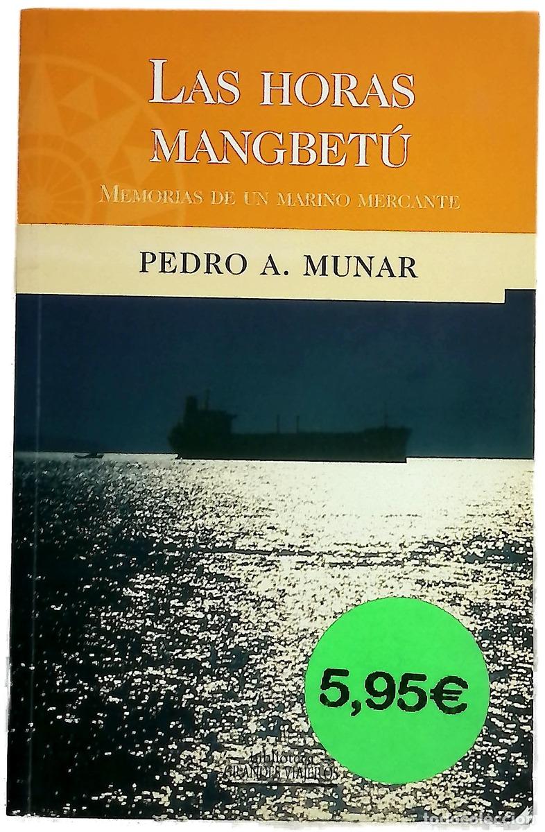 Libros: Las horas mangbet&uacute; memorias de un marino mercante