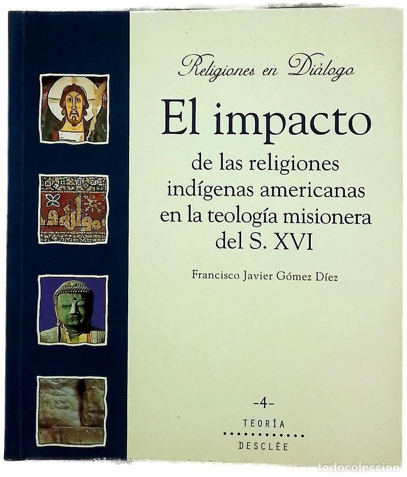 books: El impacto de las religiones ind&iacute;genas americanas en la teolog&iacute;a misionera del s. XVI