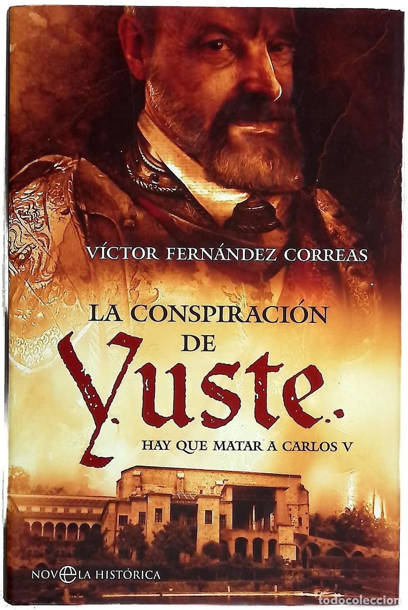 books: La conspiraci&oacute;n de Yuste hay que matar a Carlos V