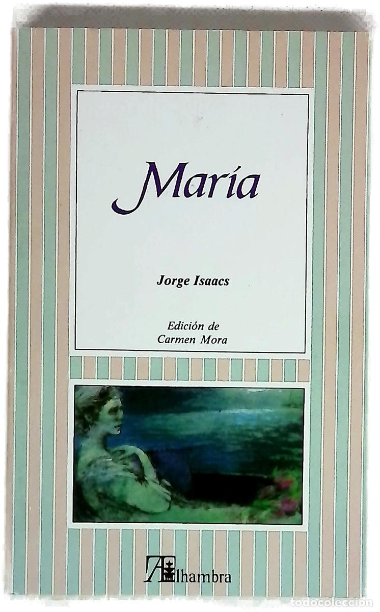 books: Mar&iacute;a - Isaacs, Jorge; Mora Valc&aacute;rcel, Carmen de