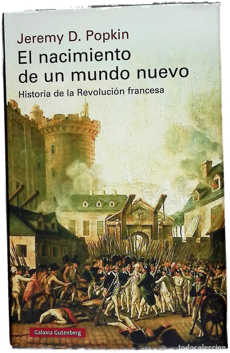 books: El nacimiento de un mundo nuevo : Historia de la Revoluci&oacute;n francesa