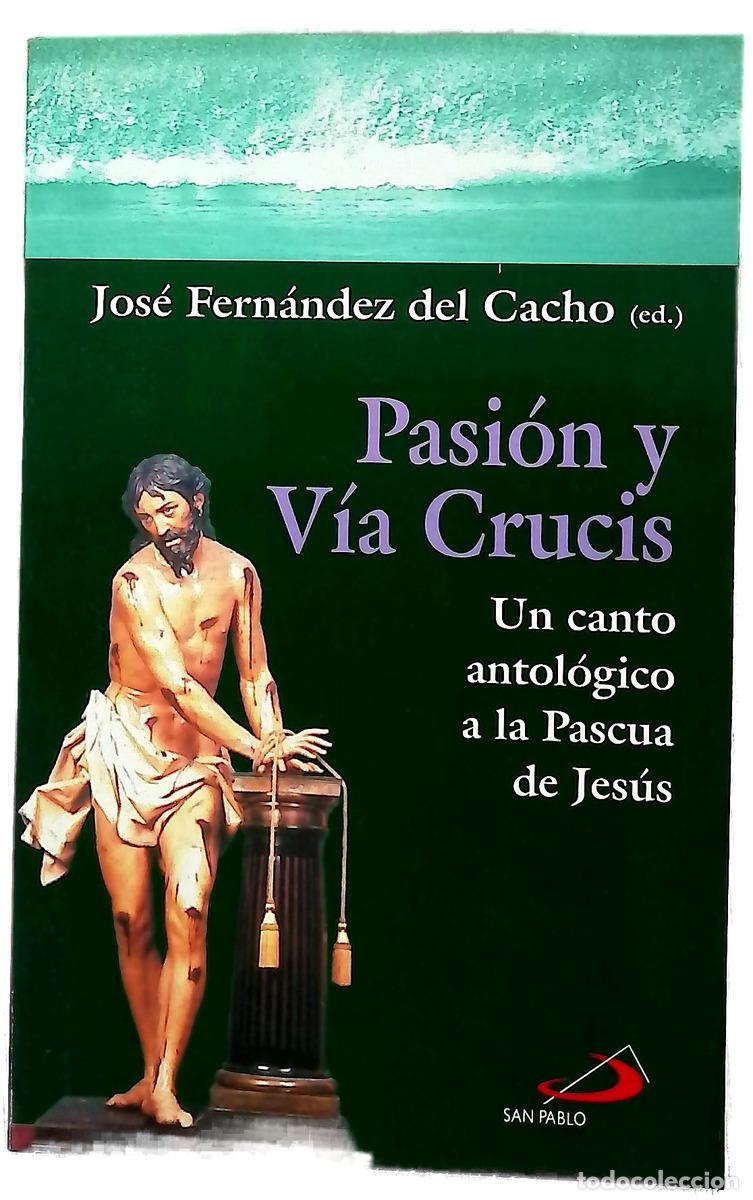 Livres: Pasi&oacute;n y V&iacute;a Crucis un canto antol&oacute;gico a la Pascua de Jes&uacute;s