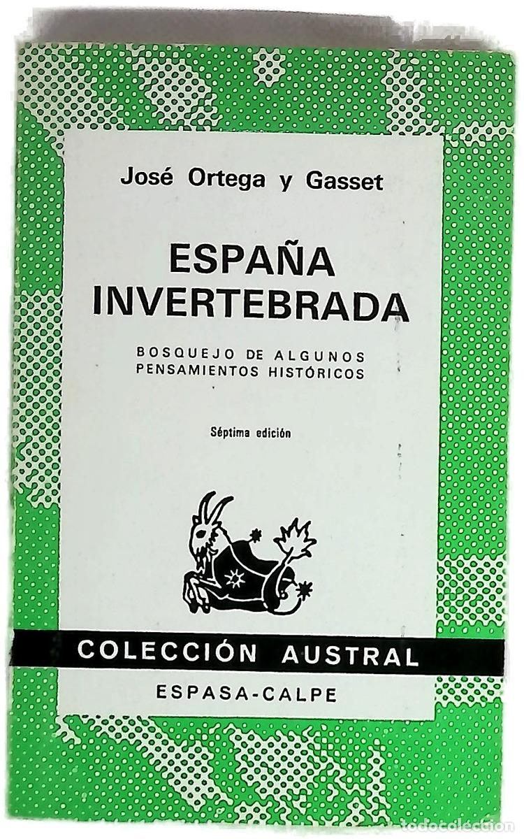 books: Espa&ntilde;a invertebrada bosquejo de algunos pensamientos hist&oacute;ricos