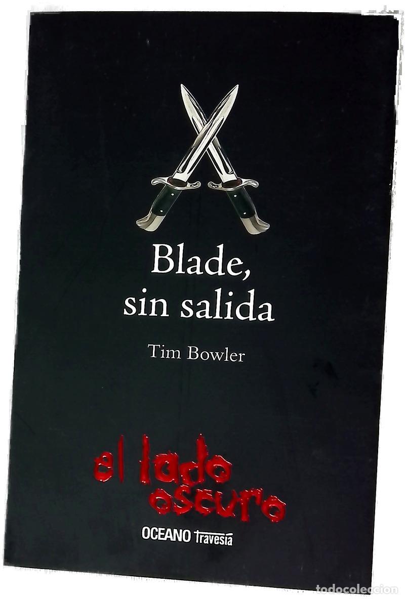 B&uuml;cher: Blade, sin salida - Tim Bowler