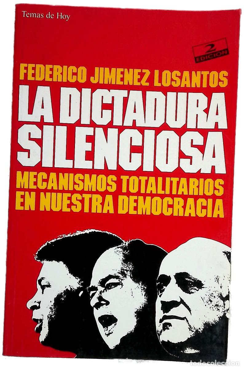 B&uuml;cher: La dictadura silenciosa mecanismos totalitarios en nuestra democracia
