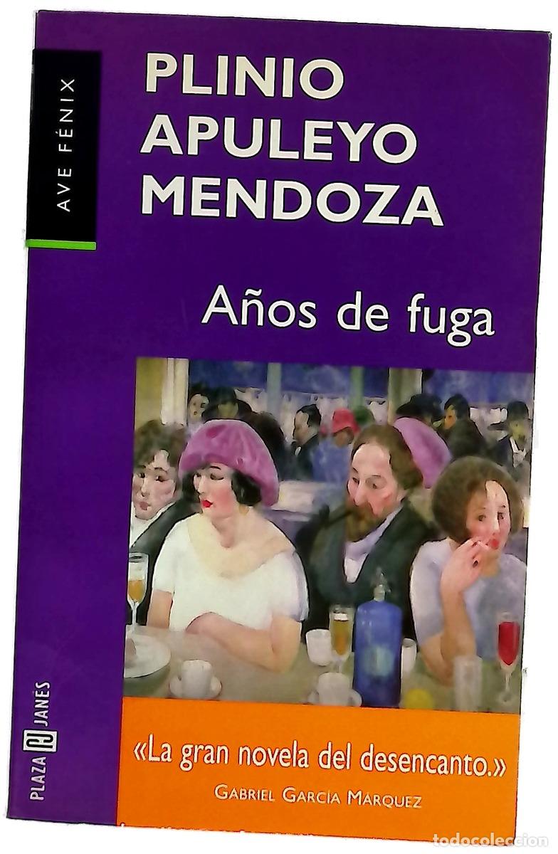 B&uuml;cher: A&ntilde;os de fuga - Mendoza, Plinio Apuleyo