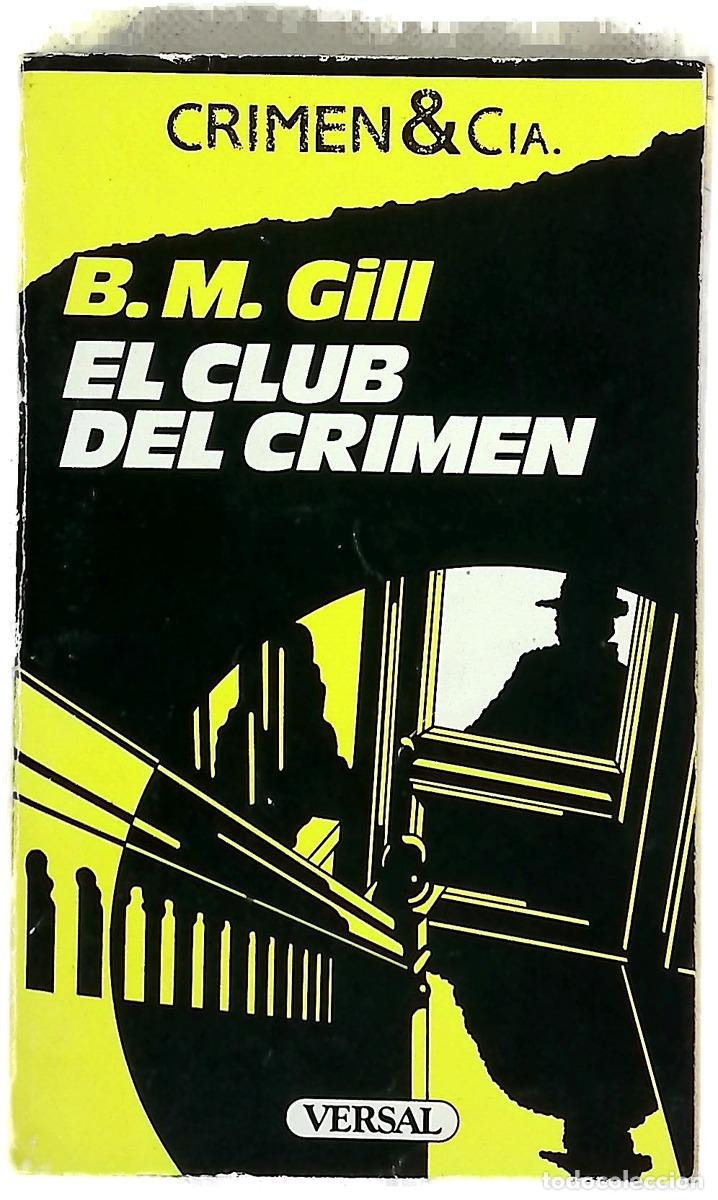B&uuml;cher: El club del crimen - Gill, B. M; Riambau, Esteve