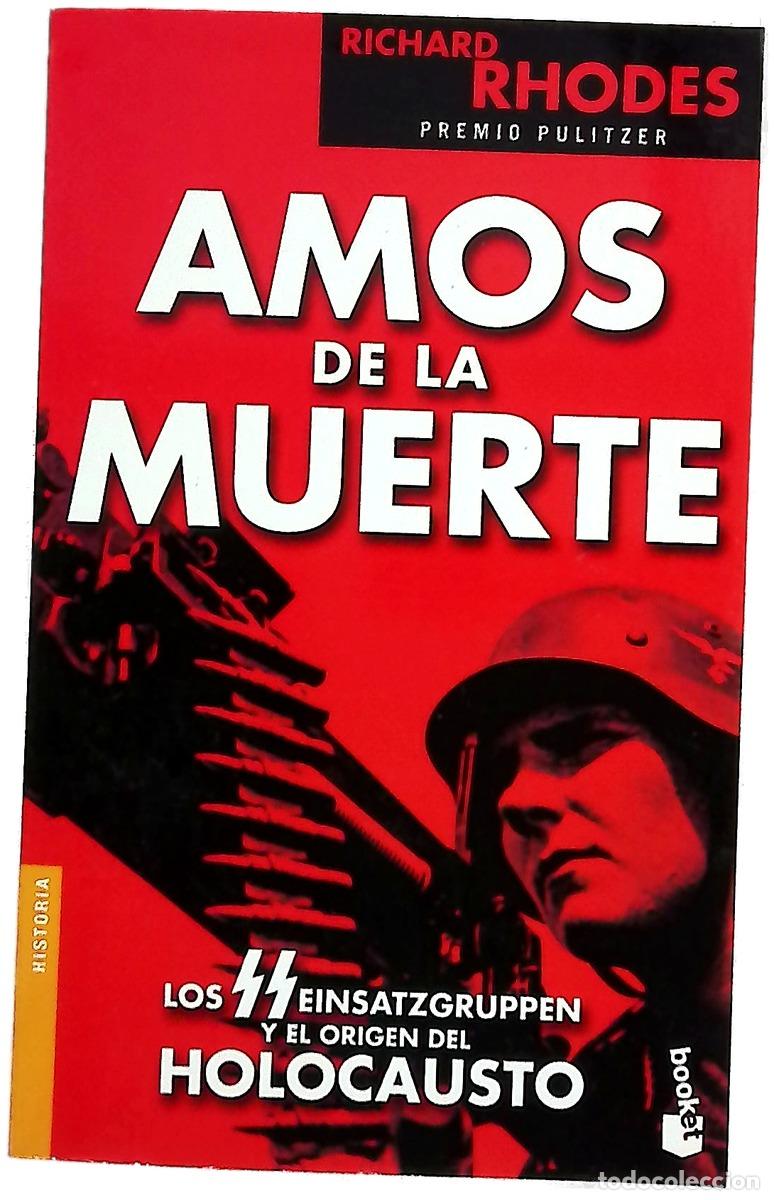 B&uuml;cher: Amos de la muerte : los SS Einsatzgruppen y el origen del Holocausto