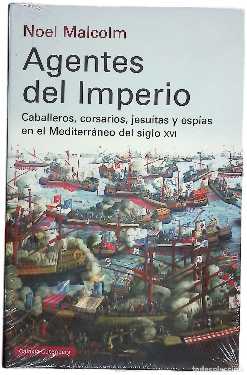 Libri di seconda mano: Agentes del imperio : caballeros, corsarios, jesuitas y esp&iacute;as en el mundo mediterr&aacute;neo del siglo...