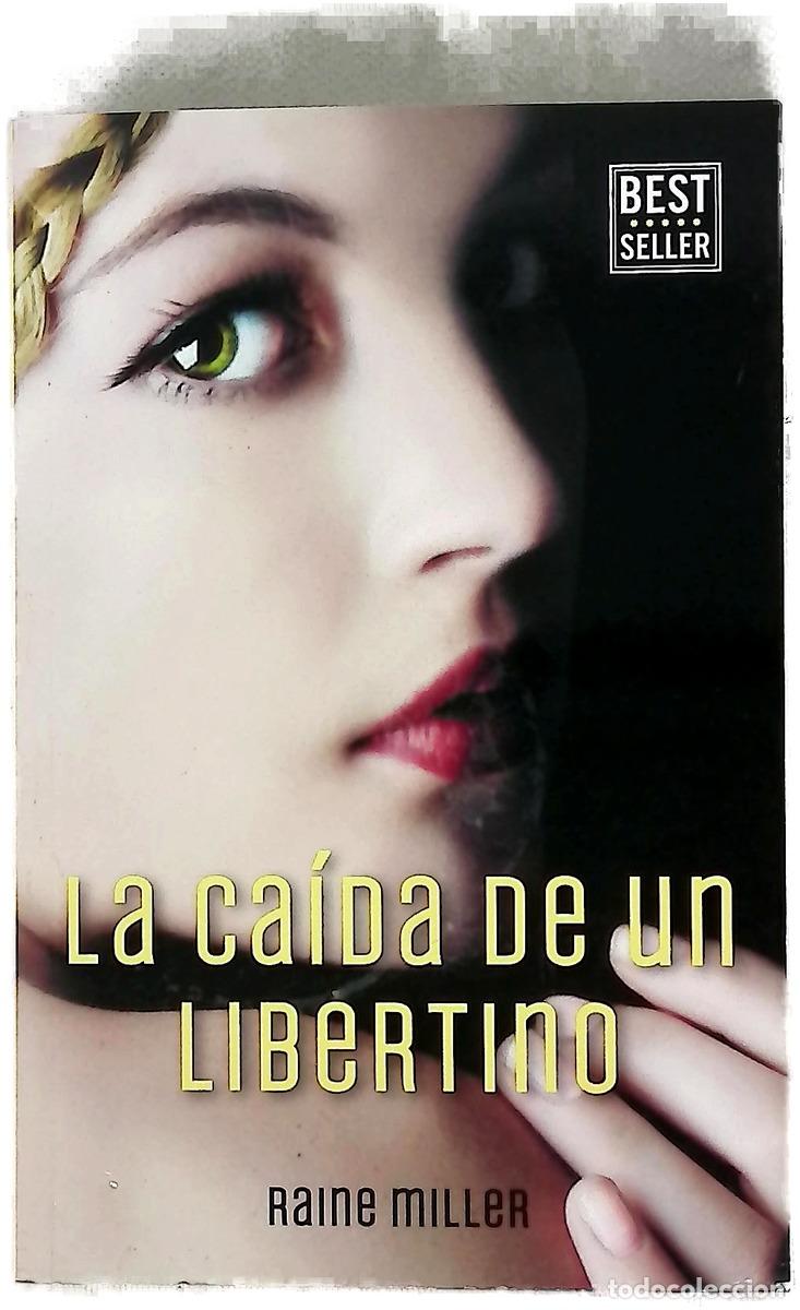 Livros em segunda m&atilde;o: La ca&iacute;da de un libertino - Miller, Raine; Losada Rey, Mar&iacute;a Jos&eacute;
