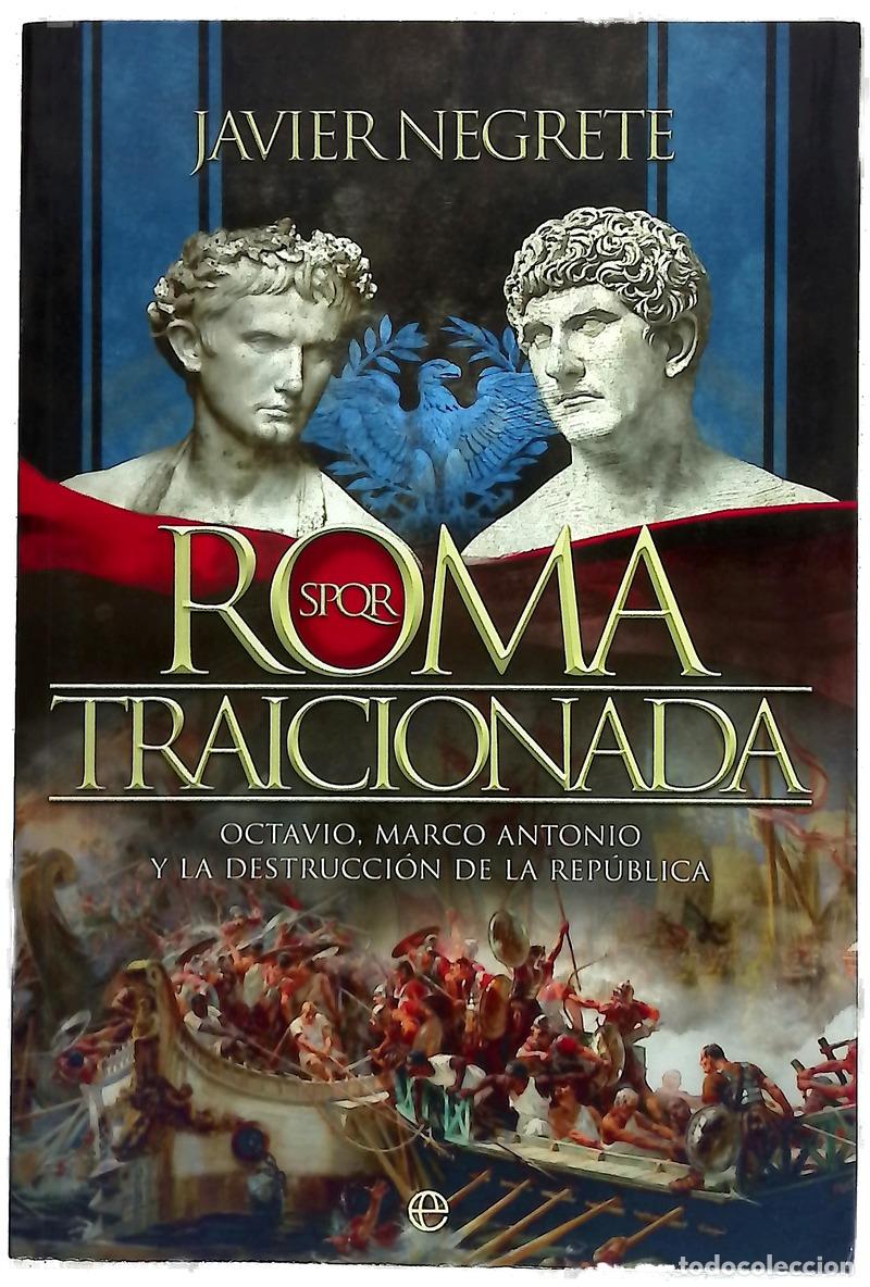 Livros em segunda m&atilde;o: Roma traicionada : Octavio, Marco Antonio y la destrucci&oacute;n de la rep&uacute;blica