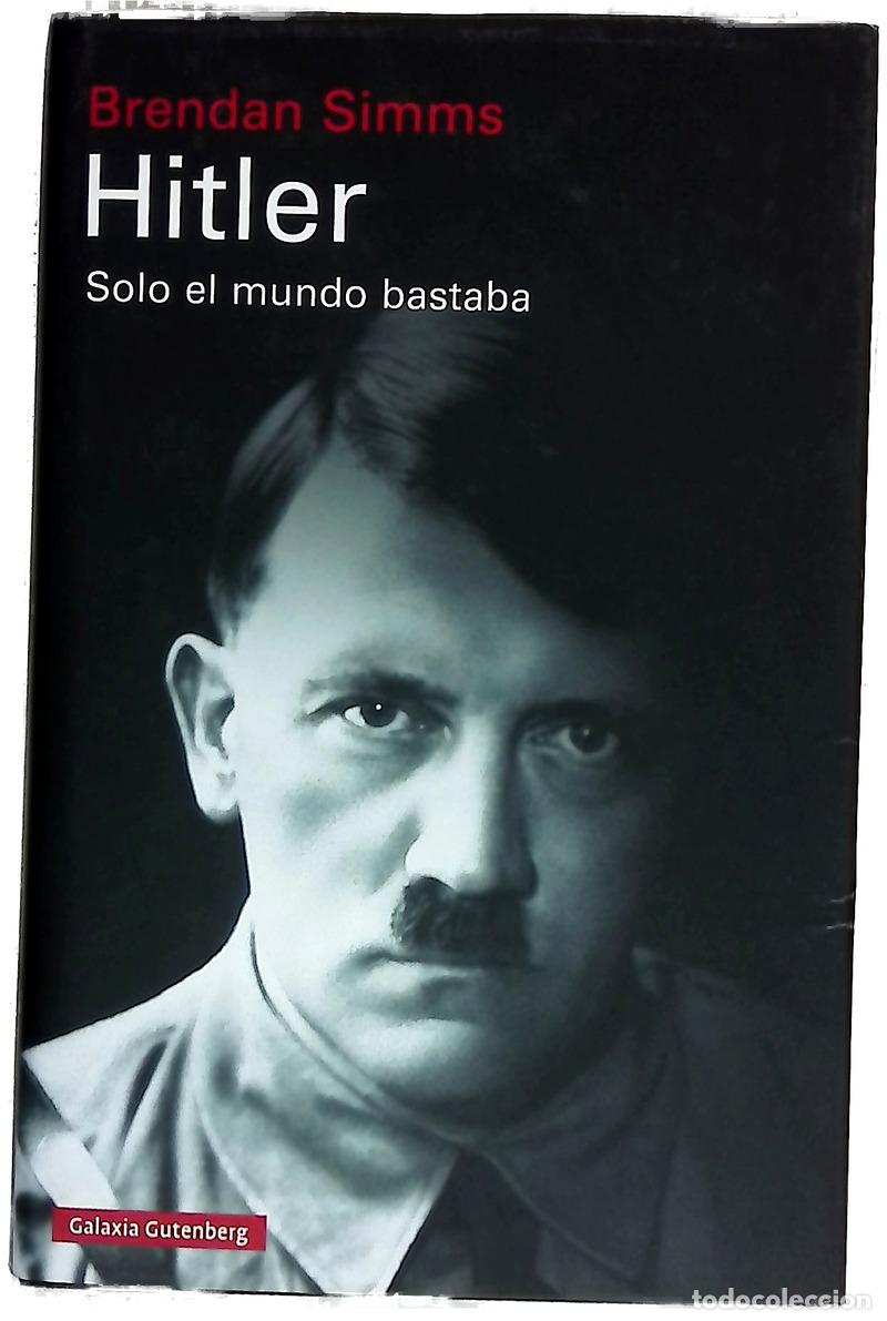 books: Hitler : Solo el mundo bastaba