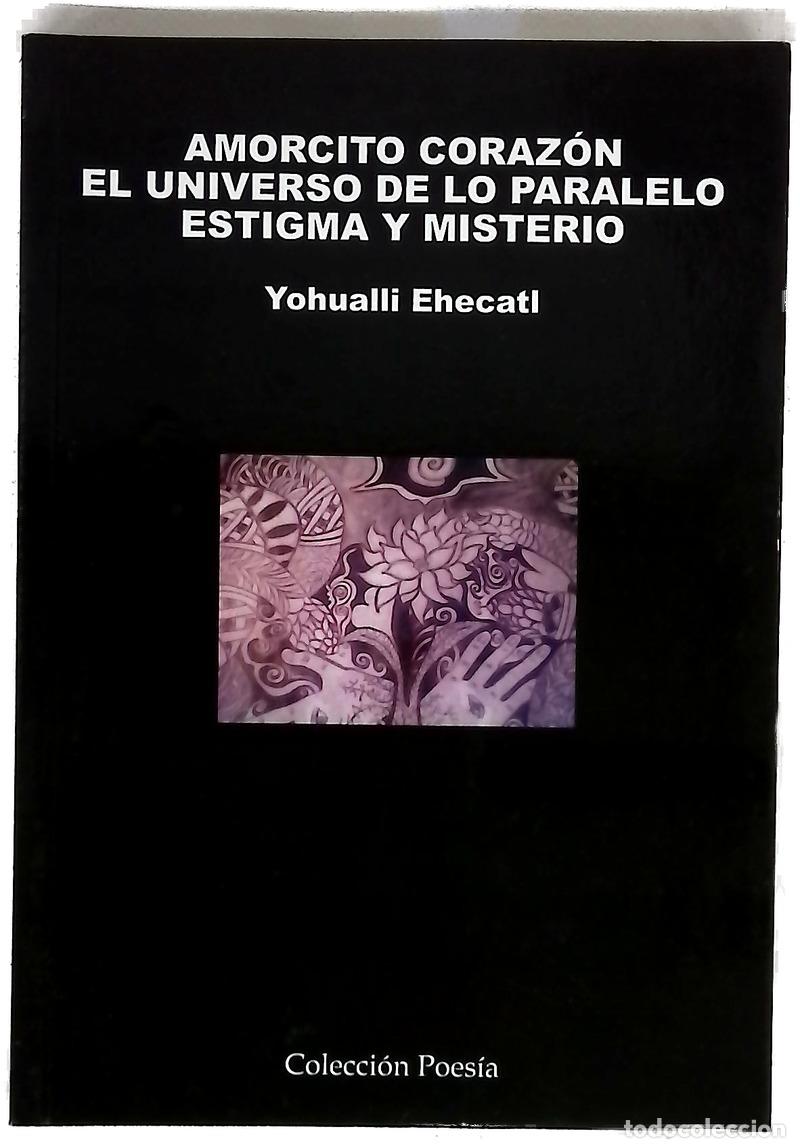 Libros: Amorcito coraz&oacute;n El universo de lo paralelo ; Estigma y misterio