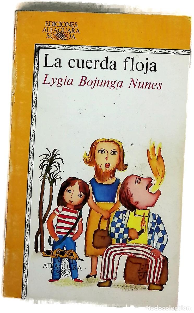 Libros: La cuerda floja - Nunes, Lygia Bojunga; Lopes Moura, Mirian; Lobato, Arcadio