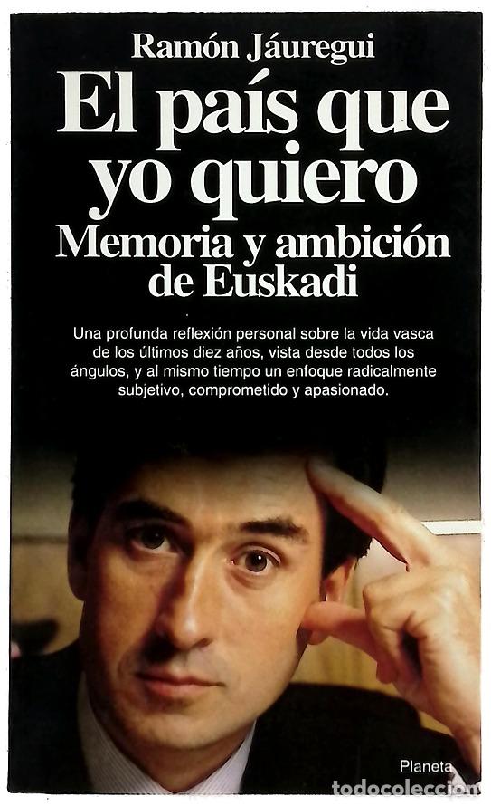 Libros: El pa&iacute;s que yo quiero memoria y ambici&oacute;n de Euskadi