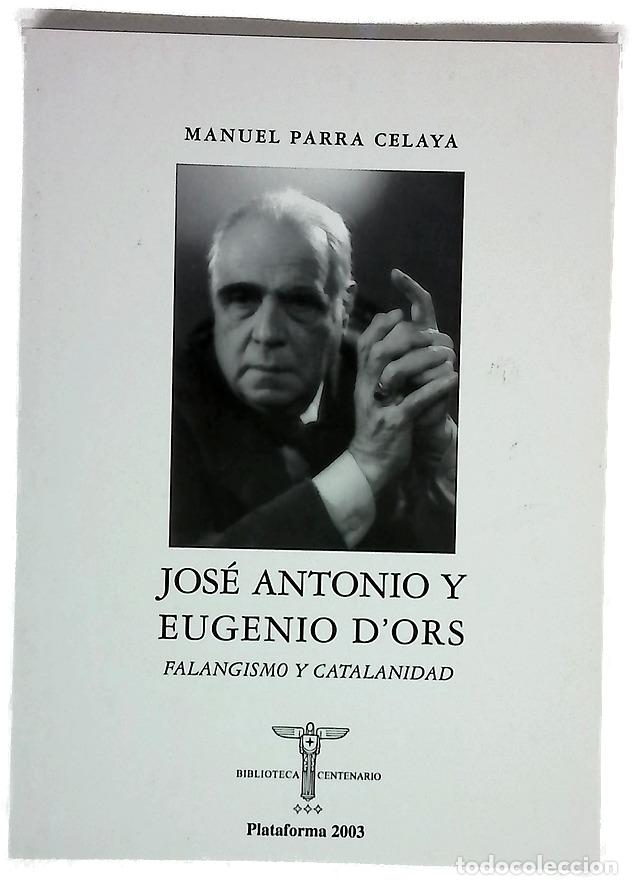Libros: Jos&eacute; Antonio y Eugenio D'Ors falangismo y catalanidad