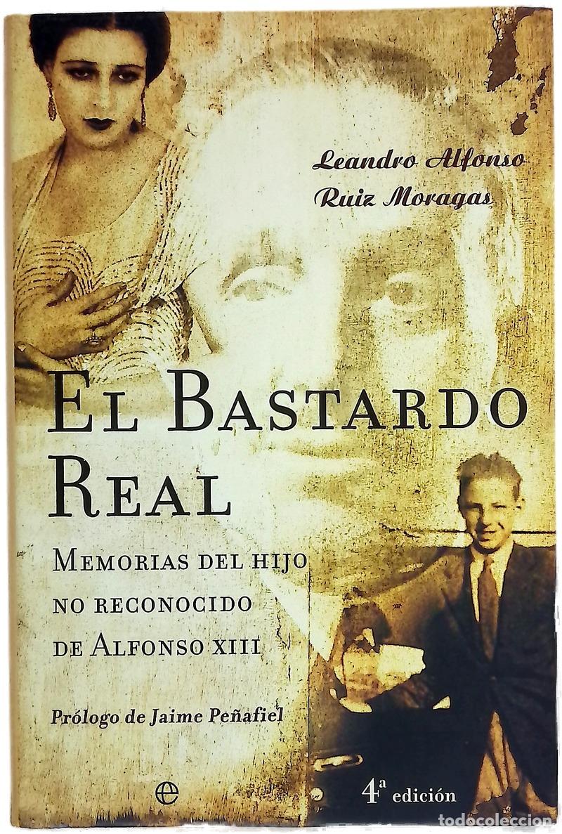 Libros: El bastardo real memorias del hijo no reconocido de Alfonso XIII