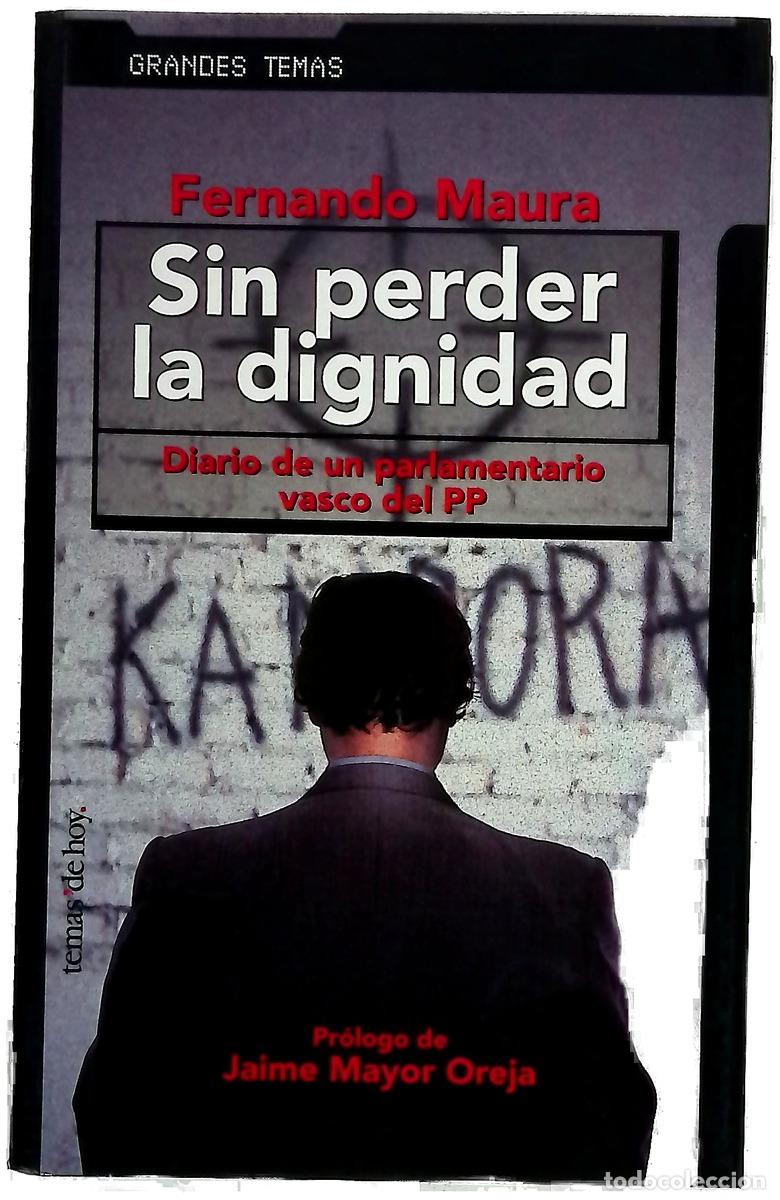 Libros: Sin perder la dignidad diario de un parlamentario vasco del PP