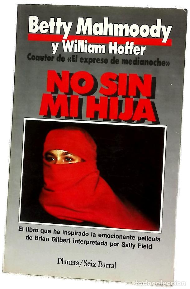 Libros: No sin mi hija - Mahmoody, Betty; Hoffer, William