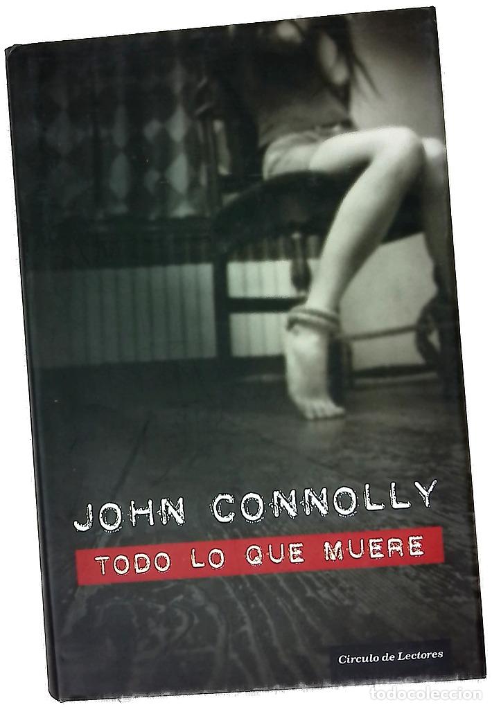 Libros: Todo lo que muere - Connolly, John