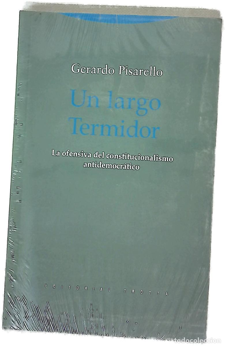 Livres: Un largo Termidor : la ofensiva del constitucionalismo antidemocr&aacute;tico