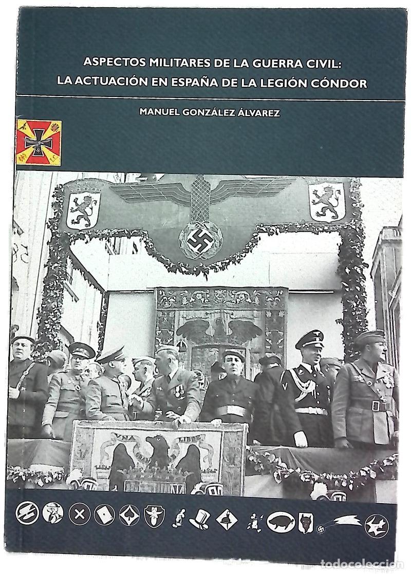 Livres: Aspectos militares de la Guerra Civil la actuaci&oacute;n en Espa&ntilde;a de la Legi&oacute;n C&oacute;ndor