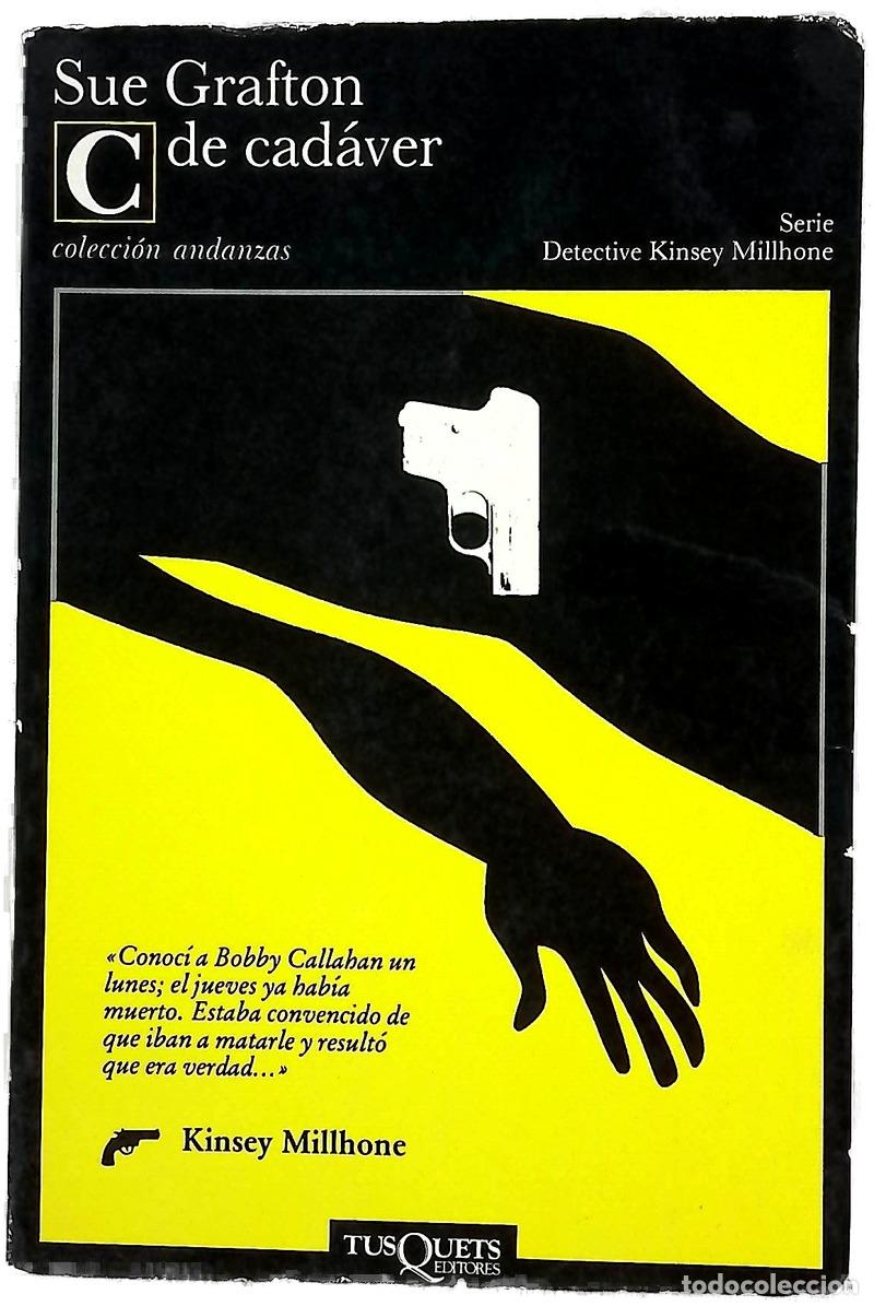 Livres: C de cad&aacute;ver - Grafton, Sue; Moya, Antonio-Prometeo