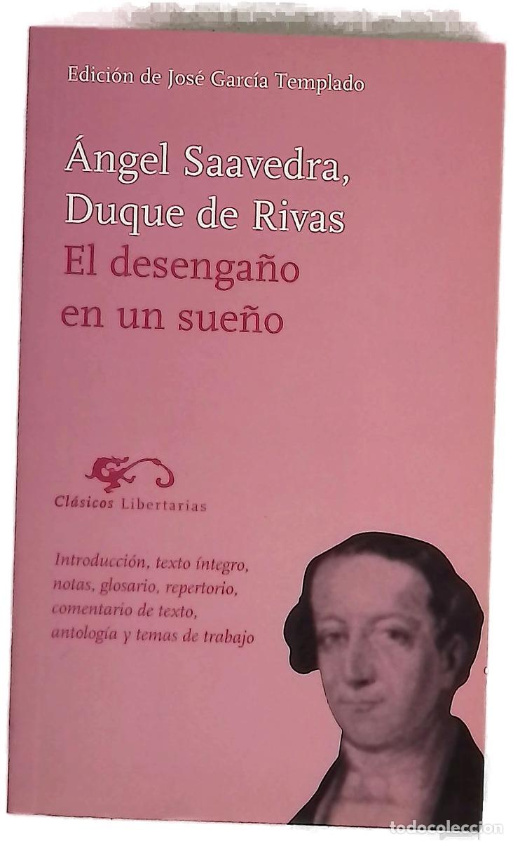 Livres: El desenga&ntilde;o en un sue&ntilde;o - Rivas, &Aacute;ngel de Saavedra; Garc&iacute;a Templado, Jos&eacute;