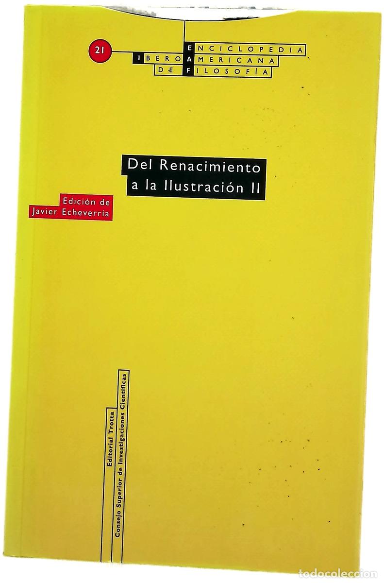 Libros: del Renacimiento a la Ilustracion II (Enciclopedia Iberoamericana de Filosofia)