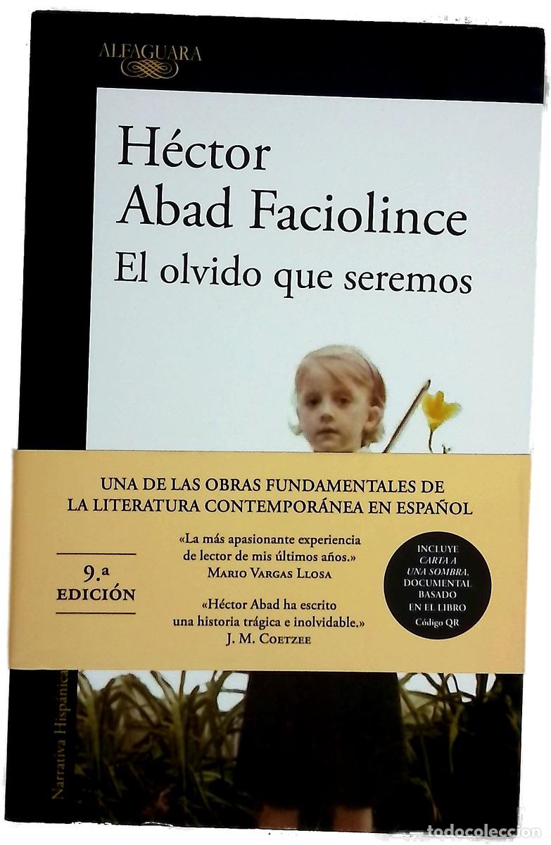 Livros em segunda m&atilde;o: El olvido que seremos - Abad Faciolince, H&eacute;ctor