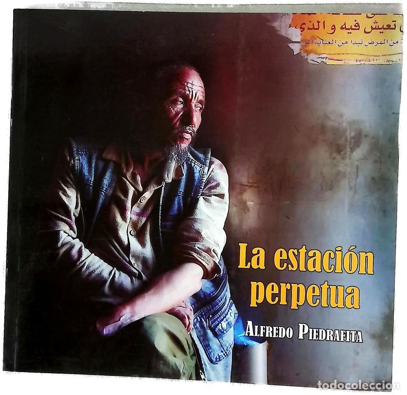Livros em segunda m&atilde;o: La estaci&oacute;n perpetua - Piedrafita G&oacute;mez, Alfredo