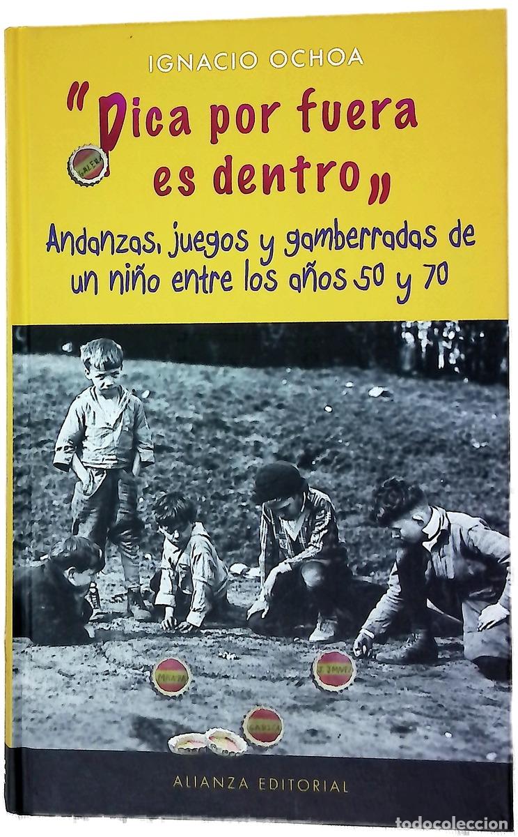 Livros em segunda m&atilde;o: Pica por fuera es dentro andanzas, juegos y gamberradas de un ni&ntilde;o entre los a&ntilde;os 50 y 70