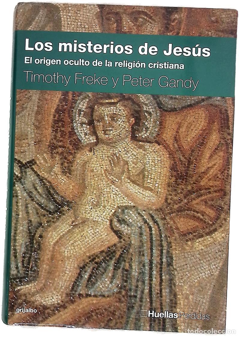 Libros: Los misterios de Jes&uacute;s el origen oculto de la religi&oacute;n cristiana