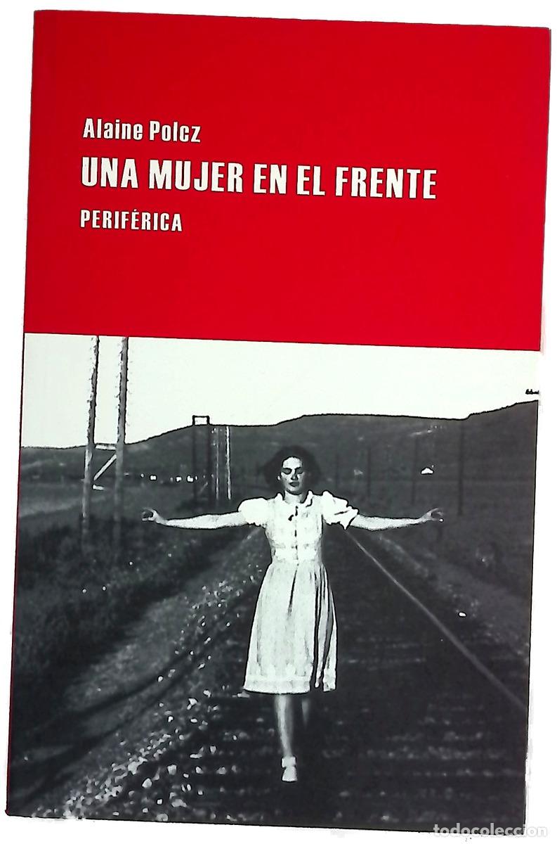 Libros: Una mujer en el frente - Polcz, Alaine