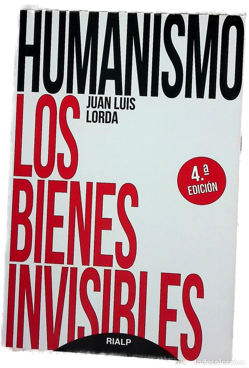 B&uuml;cher: Humanismo. Los bienes invisibles