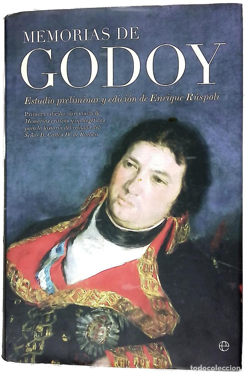 B&uuml;cher: Memorias de Godoy primera edici&oacute;n abreviada de &rdquo;Memorias cr&iacute;ticas y apolog&eacute;ticas para la historia...