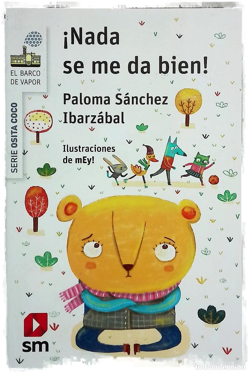 books: &iexcl;Nada se me da bien! - S&aacute;nchez Ibarz&aacute;bal, Paloma; MEy