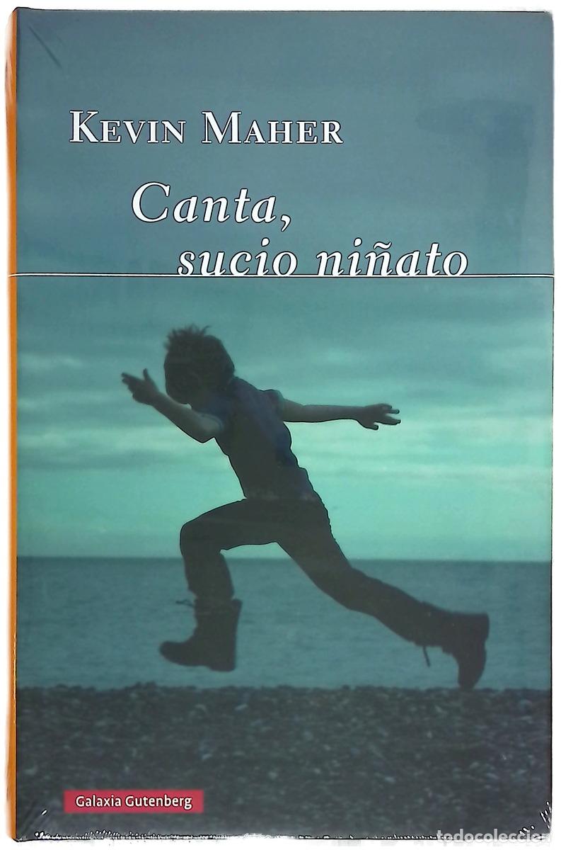 books: Canta, sucio ni&ntilde;ato - Maher, Kevin; Campos, Vicente