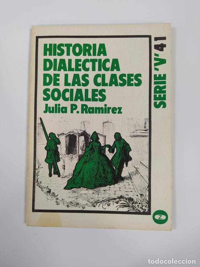 B&uuml;cher: Historia dial&eacute;ctica de las clases sociales. Colecci&oacute;n Lee y discute n&ordm; 41. Serie V. - Julia P. Ram&iacute;r