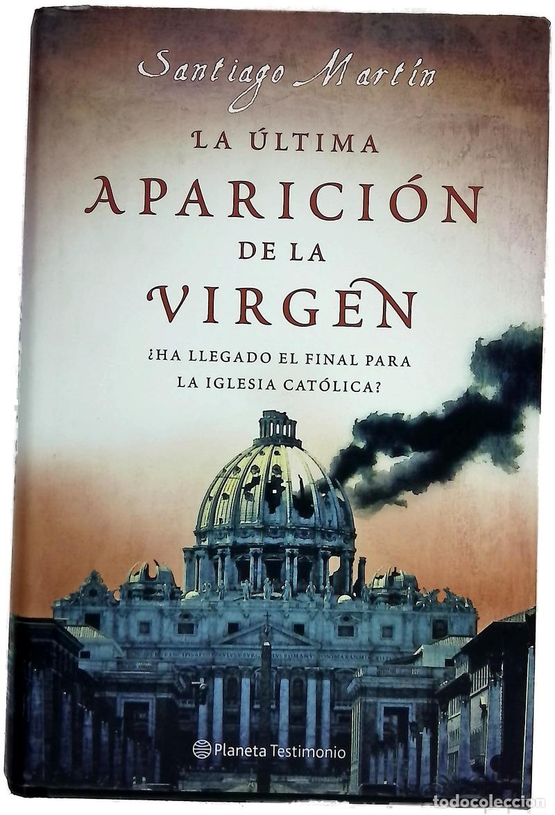B&uuml;cher: La &uacute;ltima aparici&oacute;n de la Virgen &iquest;ha llegado el final para la Iglesia Cat&oacute;lica?